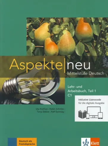 Koithan, Schmitz - Aspekte neu. C1. Lehr- und Arbeitsbuch mit Audios inklusive Lizenzcode BlinkLearning. Teil 1 (+CD) Koithan, Schmitz - Aspekte neu. C1. Lehr- und Arbeitsbuch mit Audios inklusive Lizenzcode BlinkLearning. Teil 1 (+CD) обложка книги