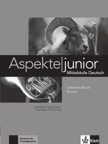 Koithan, Schmitz - Aspekte junior. B1+. Lehrerhandbuch Koithan, Schmitz - Aspekte junior. B1+. Lehrerhandbuch обложка книги