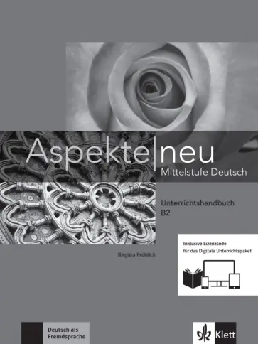 Birgitta Frohlich - Aspekte neu. B2. Unterrichtshandbuch inklusive Lizenzcode fur das Digitale Unterrichtspaket Birgitta Frohlich - Aspekte neu. B2. Unterrichtshandbuch inklusive Lizenzcode fur das Digitale Unterrichtspaket обложка книги