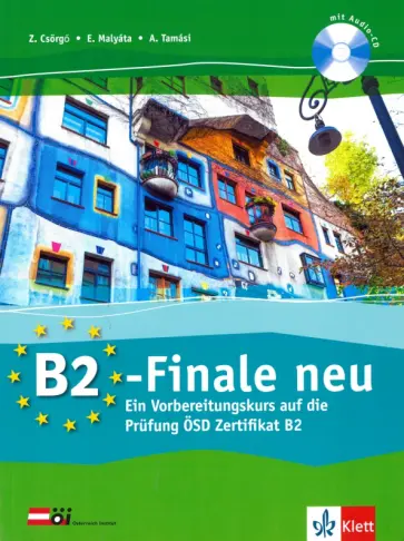 GSorgo, Malyata - B2-Finale neu. Ein Vorbereitungskurs auf die Prüfung ÖSD Zertifikat B2. Übungsbuch und Audio-CD обложка книги
