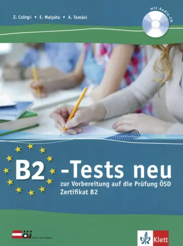 Csorgo, Malyata - B2-Tests neu zur Vorbereitung auf die Prüfung ÖSD Zertifikat B2. Testbuch und Audio-CD обложка книги