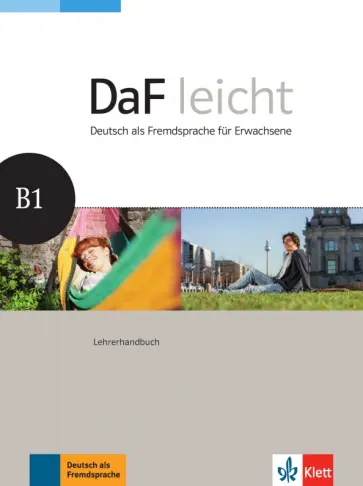 Daum, Schwarz - DaF leicht B1. Deutsch als Fremdsprache für Erwachsene. Lehrerhandbuch Daum, Schwarz - DaF leicht B1. Deutsch als Fremdsprache für Erwachsene. Lehrerhandbuch обложка книги