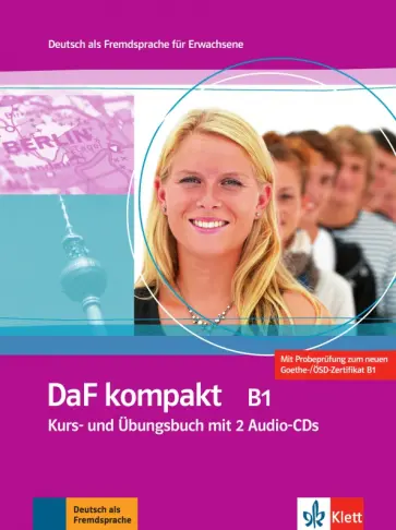 Braun, Fugert - DaF kompakt B1. Deutsch als Fremdsprache für Erwachsene. Kurs- und Übungsbuch mit 2 Audio-CDs обложка книги