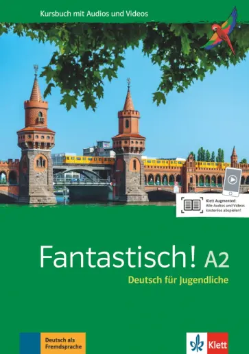 Maccarini, Bullot - Fantastisch! A2. Deutsch für Jugendliche. Kursbuch mit Audios und Videos обложка книги
