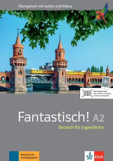Maccarini, Bullot - Fantastisch! A2. Deutsch für Jugendliche. Übungsbuch mit Audios und Videos обложка книги