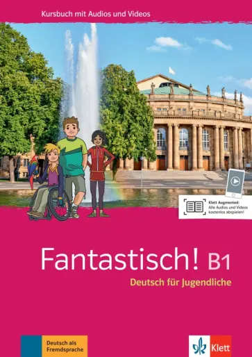 Maccarini, Hass - Fantastisch! B1. Deutsch für Jugendliche. Kursbuch mit Audios und Videos обложка книги