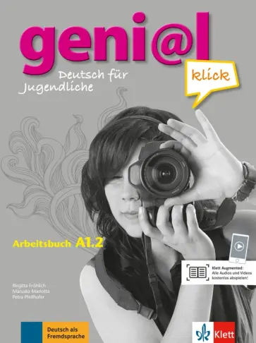 Frohlich, Mariotta - Geni@l klick. A1.2.Arbeitsbuch mit Audios und Videos Frohlich, Mariotta - Geni@l klick. A1.2.Arbeitsbuch mit Audios und Videos обложка книги