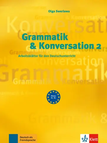 Olga Swerlowa - Grammatik & Konversation 2. Arbeitsblätter für den Deutschunterricht обложка книги
