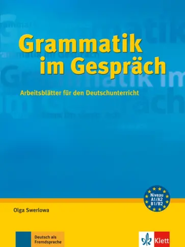 Olga Swerlowa - Grammatik im Gespräch. Arbeitsblätter für den Deutschunterricht обложка книги
