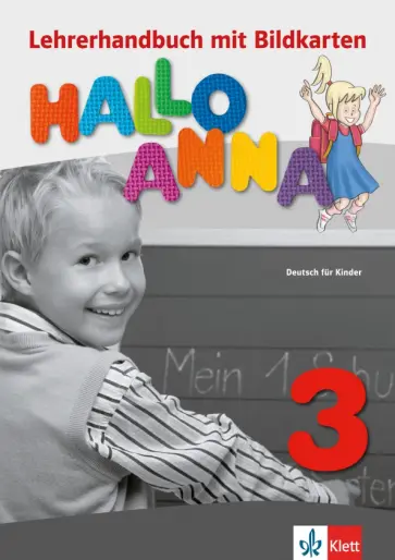 Olga Swerlowa - Hallo Anna 3. Deutsch für Kinder. Lehrerhandbuch mit Bildkarten und Kopiervorlagen (+CD-ROM) Olga Swerlowa - Hallo Anna 3. Deutsch für Kinder. Lehrerhandbuch mit Bildkarten und Kopiervorlagen (+CD-ROM) обложка книги