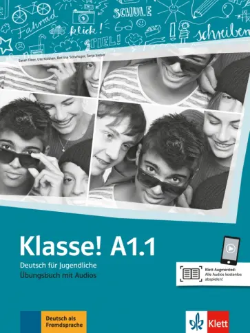 Klasse! A1.1. Ubungsbuch mit Audios. Deutsch fur Jugendliche