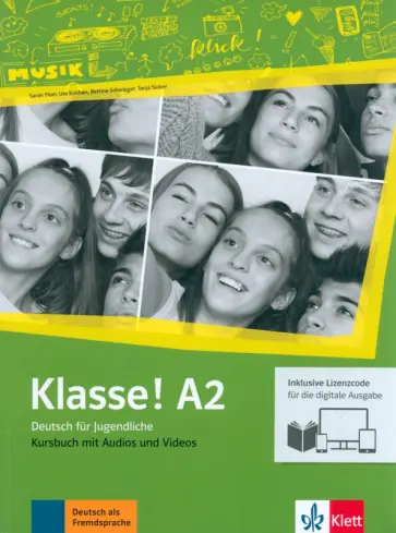 Fleer, Koithan - Klasse! A2. Kursbuch mit Audios-Videos inklusive Lizenzcode fur das Kursbuch. Deutsch fur Jugendlich Fleer, Koithan - Klasse! A2. Kursbuch mit Audios-Videos inklusive Lizenzcode fur das Kursbuch. Deutsch fur Jugendlich обложка книги