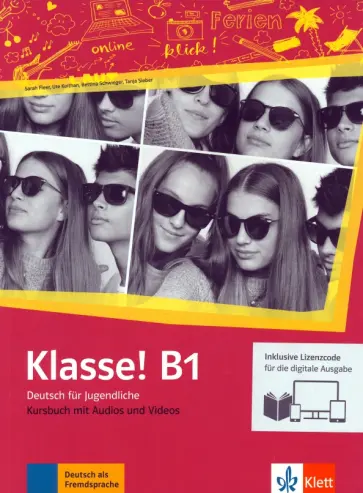 Fleer, Koithan - Klasse! B1. Kursbuch mit Audios-Videos inklusive Lizenzcode fur das Kursbuch. Deutsch fur Jugendlich Fleer, Koithan - Klasse! B1. Kursbuch mit Audios-Videos inklusive Lizenzcode fur das Kursbuch. Deutsch fur Jugendlich обложка книги