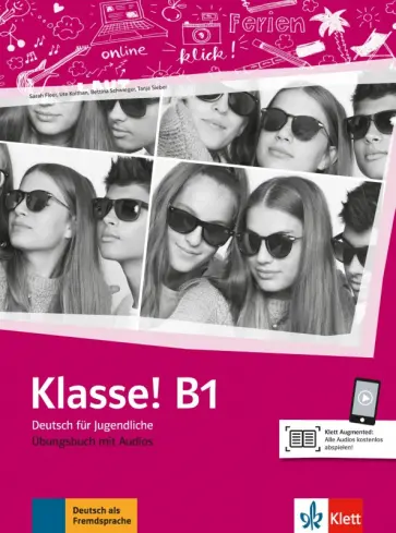 Fleer, Koithan - Klasse! B1. Ubungsbuch mit Audios. Deutsch fur Jugendliche Fleer, Koithan - Klasse! B1. Ubungsbuch mit Audios. Deutsch fur Jugendliche обложка книги