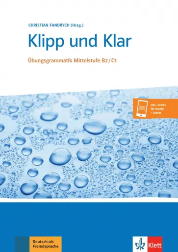 Christian Fandrych - Klipp und Klar. Ubungsgrammatik Mittelstufe B2-C1 + Audio Christian Fandrych - Klipp und Klar. Ubungsgrammatik Mittelstufe B2-C1 + Audio обложка книги