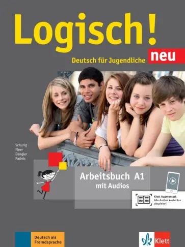Schurig, Dengler - Logisch! neu. A1. Arbeitsbuch mit Audios Schurig, Dengler - Logisch! neu. A1. Arbeitsbuch mit Audios обложка книги
