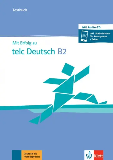 Hantschel, Klein - Mit Erfolg zu telc Deutsch B2. Testbuch + online (+CD) обложка книги