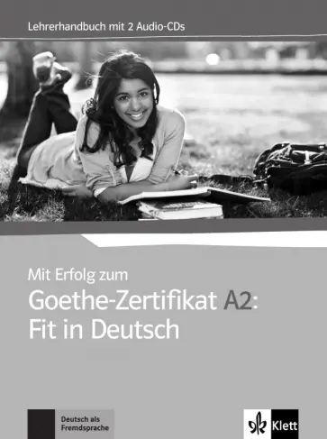 Fischer-Mitziviris, Janke-Papanikolaou - Mit Erfolg zum Goethe-Zertifikat A2. Fit in Deutsch. Lehrerhandbuch + 2 Audio-CDs обложка книги