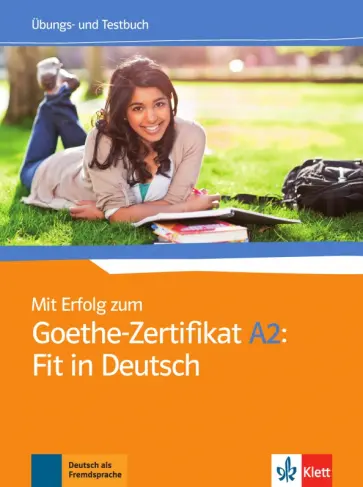 Fischer-Mitziviris, Janke-Papanikolaou - Mit Erfolg zum Goethe-Zertifikat A2. Fit in Deutsch. Übungs- und Testbuch обложка книги