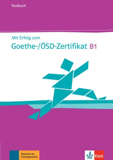 Hantschel, Weber - Mit Erfolg zum Goethe-/ÖSD-Zertifikat B1. Testbuch (+Audio-CD) обложка книги
