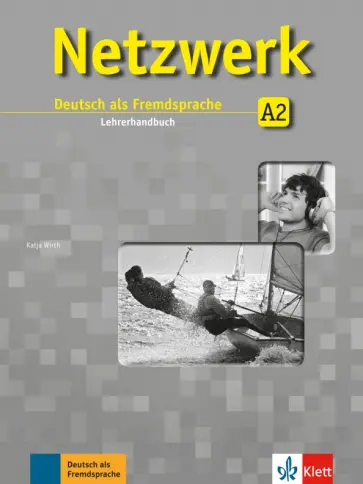 Katja Wirth - Netzwerk. A2. Lehrerhandbuch Katja Wirth - Netzwerk. A2. Lehrerhandbuch обложка книги
