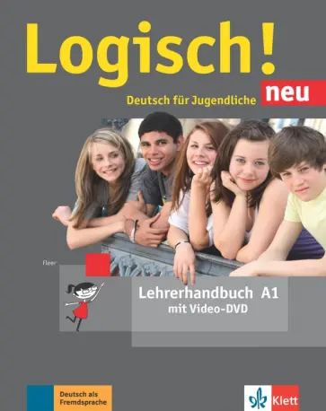 Sarah Fleer - Logisch! neu. A1. Lehrerhandbuch (+DVD) Sarah Fleer - Logisch! neu. A1. Lehrerhandbuch (+DVD) обложка книги