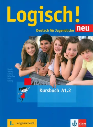 Dengler, Koithan - Logisch! Neu. A1.2. Kursbuch mit Audios Dengler, Koithan - Logisch! Neu. A1.2. Kursbuch mit Audios обложка книги