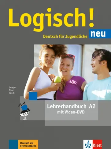 Dengler, Rusch - Logisch! neu. A2. Lehrerhandbuch (+DVD) Dengler, Rusch - Logisch! neu. A2. Lehrerhandbuch (+DVD) обложка книги