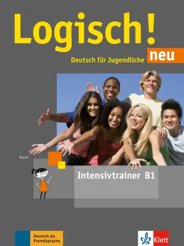 Fleer, Rusch - Logisch! neu. B1. Intensivtrainer Fleer, Rusch - Logisch! neu. B1. Intensivtrainer обложка книги