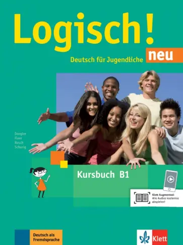 Dengler, Rusch - Logisch! Neu. B1. Kursbuch mit Audios Dengler, Rusch - Logisch! Neu. B1. Kursbuch mit Audios обложка книги