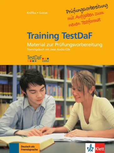 Gutzat, Kniffka - Training TestDaF - Trainingsbuch mit 2 Audio-CDs. Material zur Prüfungsvorbereitung обложка книги