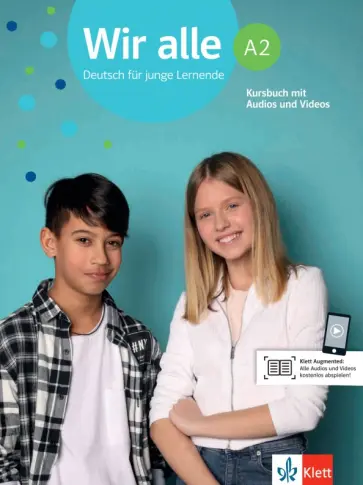 Bettina Melchers - Wir alle A2. Deutsch für junge Lernende. Kursbuch mit Audios und Videos Bettina Melchers - Wir alle A2. Deutsch für junge Lernende. Kursbuch mit Audios und Videos обложка книги