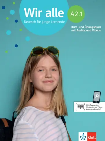 Bettina Melchers - Wir alle. A2.1. Deutsch für junge Lernende. Kurs- und Übungsbuch mit Audios und Videos Bettina Melchers - Wir alle. A2.1. Deutsch für junge Lernende. Kurs- und Übungsbuch mit Audios und Videos обложка книги