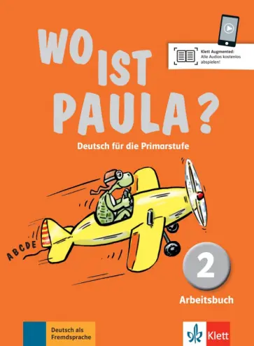 Endt, Koenig - Wo ist Paula? 2. Deutsch fur die Primarstufe. Arbeitsbuch mit Audios обложка книги