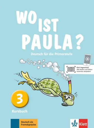Endt, Koenig - Wo ist Paula? 3. Deutsch für die Primarstufe. Kursbuch обложка книги