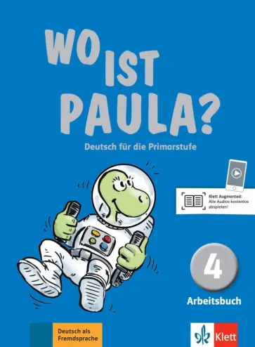 Endt, Pfeifhofer - Wo ist Paula? 4. Deutsch fur die Primarstufe. Arbeitsbuch mit Audios обложка книги