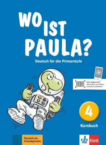 Endt, Pfeifhofer - Wo ist Paula? 4. Deutsch für die Primarstufe. Kursbuch обложка книги