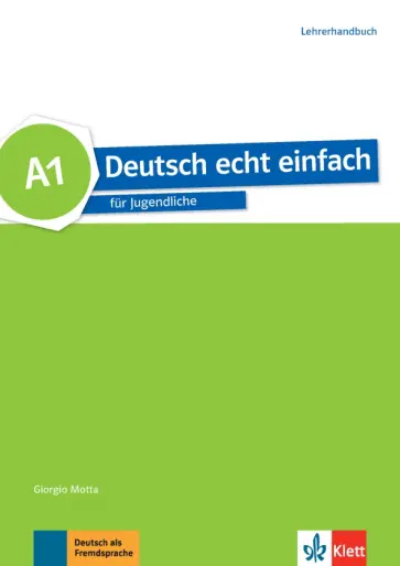 Motta, Dahmen - Deutsch echt einfach A1. Deutsch für Jugendliche. Lehrerhandbuch обложка книги