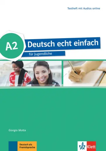 Motta, Dahmen - Deutsch echt einfach A2. Deutsch für Jugendliche. Testheft mit Audios обложка книги