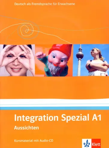 Baake, Geiser - Aussichten. A1. Integration Spezial. Kursmaterial mit Audio-CD Baake, Geiser - Aussichten. A1. Integration Spezial. Kursmaterial mit Audio-CD обложка книги