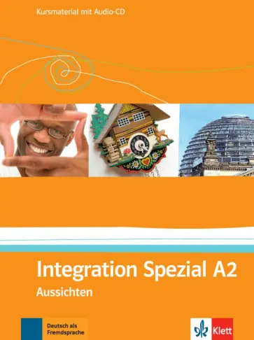 Baake, Fugert - Aussichten. A2. Integration Spezial. Kursmaterial mit Audio-CD Baake, Fugert - Aussichten. A2. Integration Spezial. Kursmaterial mit Audio-CD обложка книги