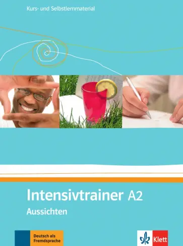 Eveline Schwarz - Aussichten. A2. Intensivtrainer. Kurs- und Selbstlernmaterial Eveline Schwarz - Aussichten. A2. Intensivtrainer. Kurs- und Selbstlernmaterial обложка книги