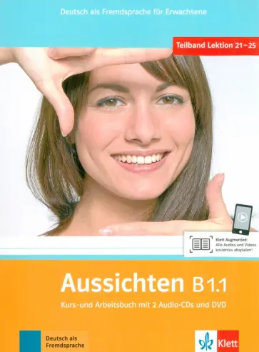 Jentges, Klotzer - Aussichten. B1.1. Kurs- und Arbeitsbuch mit 2 Audio-CDs und DVD Jentges, Klotzer - Aussichten. B1.1. Kurs- und Arbeitsbuch mit 2 Audio-CDs und DVD обложка книги