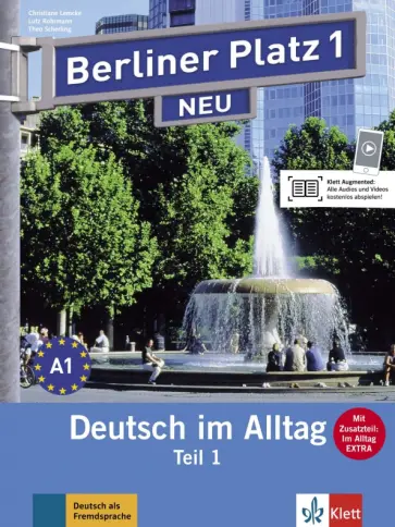 Lemcke, Rohrmann - Berliner Platz 1 NEU. A1. Deutsch im Alltag. Lehr- und Arbeitsbuch Teil 1 mit Audios +CD Lemcke, Rohrmann - Berliner Platz 1 NEU. A1. Deutsch im Alltag. Lehr- und Arbeitsbuch Teil 1 mit Audios +CD обложка книги