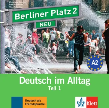 Lemcke, Rohrmann - Berliner Platz 2 NEU. A2. Deutsch im Alltag. Audio-CD zum Lehrbuch, Teil 1 Lemcke, Rohrmann - Berliner Platz 2 NEU. A2. Deutsch im Alltag. Audio-CD zum Lehrbuch, Teil 1 обложка книги