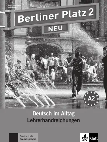 Susan Kaufmann - Berliner Platz 2 NEU. A2. Deutsch im Alltag. Lehrerhandbuch Susan Kaufmann - Berliner Platz 2 NEU. A2. Deutsch im Alltag. Lehrerhandbuch обложка книги