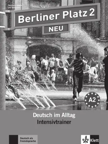 Lemcke, Rohrmann - Berliner Platz 2 NEU. A2. Deutsch im Alltag. Intensivtrainer Lemcke, Rohrmann - Berliner Platz 2 NEU. A2. Deutsch im Alltag. Intensivtrainer обложка книги