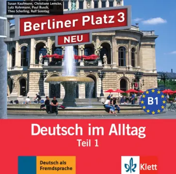 Kaufmann, Lemcke - Berliner Platz 3 Neu. B1. Deutsch im Alltag. Audio-CD zum Lehrbuch, Teil 1 Kaufmann, Lemcke - Berliner Platz 3 Neu. B1. Deutsch im Alltag. Audio-CD zum Lehrbuch, Teil 1 обложка книги