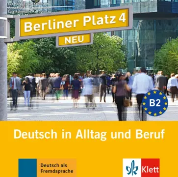 Harst, Pilaski - Berliner Platz 4 NEU. B2. Deutsch in Alltag und Beruf. Deutsch als Fremdsprache (2CD) Harst, Pilaski - Berliner Platz 4 NEU. B2. Deutsch in Alltag und Beruf. Deutsch als Fremdsprache (2CD) обложка книги