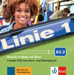 Обложка книги Linie 1 A2.2. Deutsch in Alltag und Beruf. 2 Audio-CDs zum Kurs- und Übungsbuch, Dengler Stefanie, Moritz Ulrike, Hoffmann Ludwig